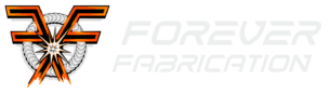 Forever Fabrication
